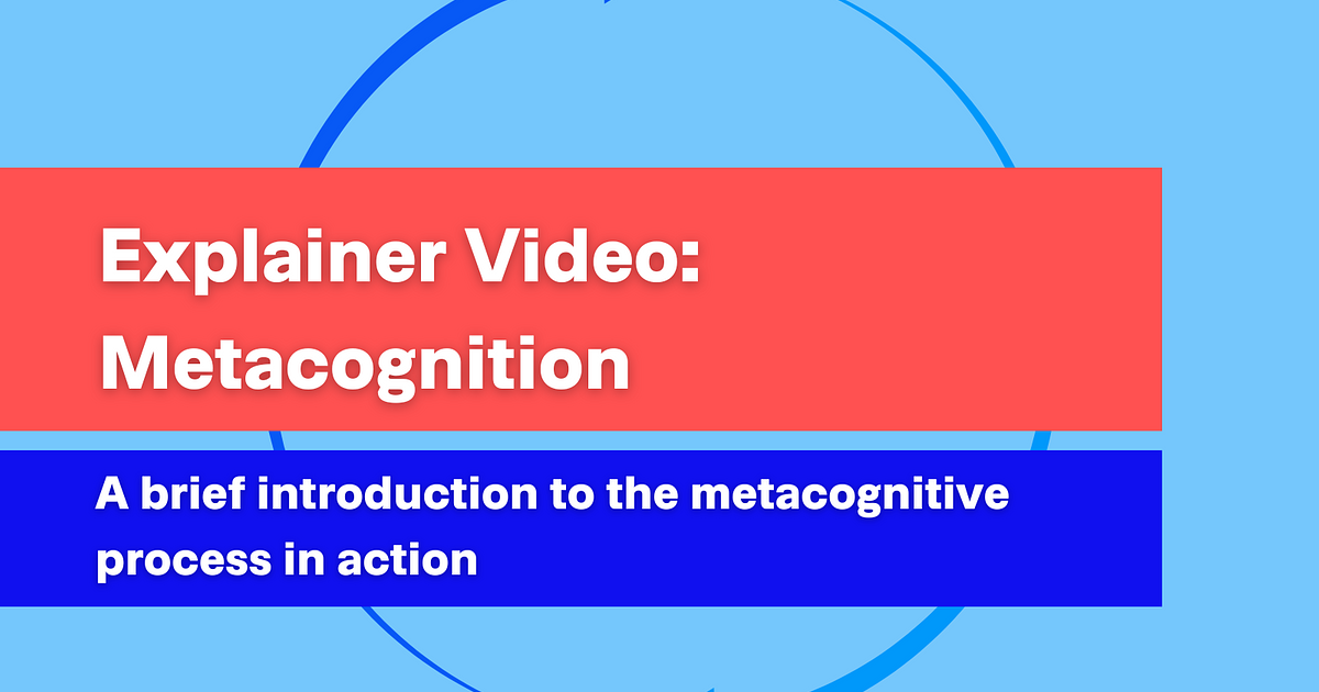 Metacognition a brief explainer E4L