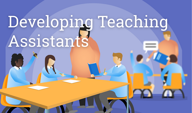Developing Teaching Assistants