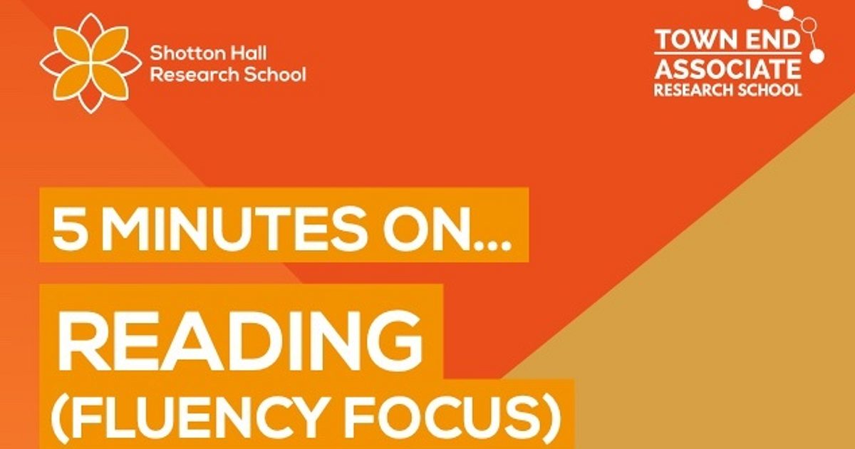Five Minutes on Fluency Shotton Hall Research School